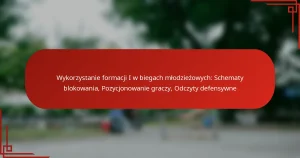 Wykorzystanie formacji I w biegach młodzieżowych: Schematy blokowania, Pozycjonowanie graczy, Odczyty defensywne